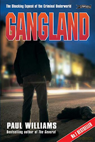 Gangland: The Shocking Exposé of the Criminal Underworld True Crime - Paul Williams [KSIĄŻKA]