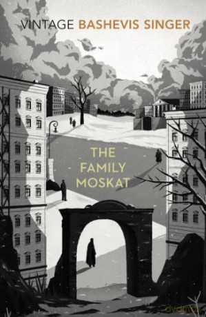The Family Moskat (Vintage Classics) - Isaac Bashevis Singer [KSIĄŻKA]
