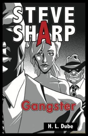 Gangster Steve Sharp - H. L. Dube [KSIĄŻKA]