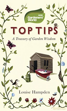Gardeners' World Top Tips - Louise Hampden [KSIĄŻKA]