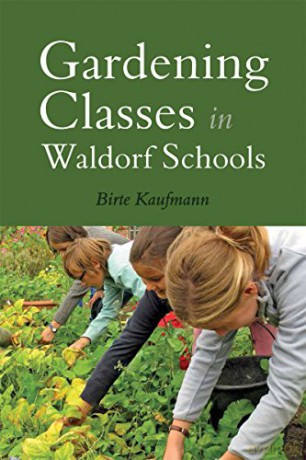 Gardening Classes in Waldorf Schools - Birte Kaufmann [KSIĄŻKA]