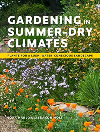 Gardening in Summer-Dry Climates: Plants for a Lush, Water-Conscious Landscape - Harlow [KSIĄŻKA]