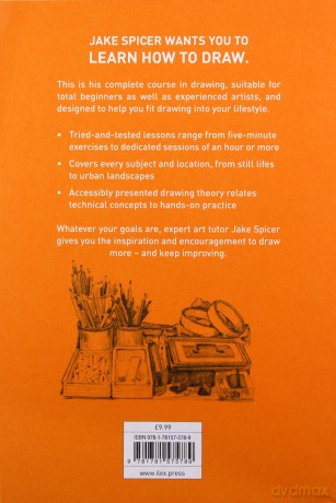 How To Draw: Sketch And Draw Anything, Anywhere With This Inspiring And Practical Handbook - Jake Spicer [KSIĄŻKA]