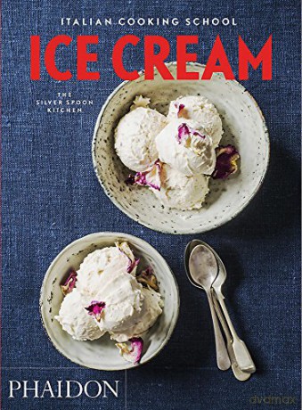Italian Cooking School: Ice Cream - The Silver Spoon Kitchen [KSIĄŻKA]