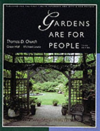 Gardens Are For People, Third edition: With a New Preface - Thomas D Church [KSIĄŻKA]