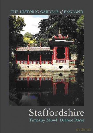 Gardens of Staffordshire The Historic Gardens of England - Dianne Barre [KSIĄŻKA]