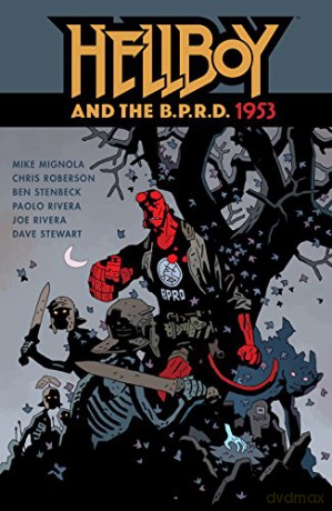 Hellboy & The B.P.R.D.: 1953 (Hellboy And The B.P.R.D.) - Ben Stenbeck [KSIĄŻKA]