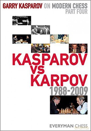 Garry Kasparov on Modern Chess, Part 4: Kasparov v Karpov 1988-2009: Pt. 4 - Garry Kasparov [KSIĄŻKA]