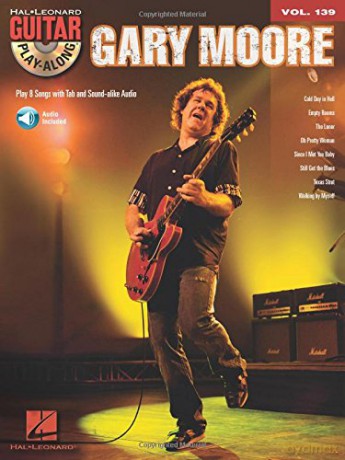 Gary Moore: Guitar Play-Along Volume 139 Hal Leonard Guitar Play-Along - Gary Moore [KSIĄŻKA]