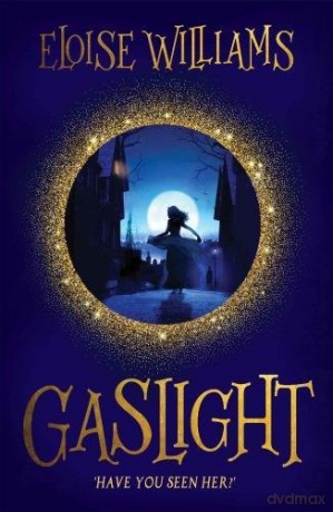 Gaslight - Eloise Williams [KSIĄŻKA]