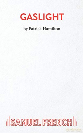 Gaslight French's Acting Edition S. - Patrick Hamilton [KSIĄŻKA]