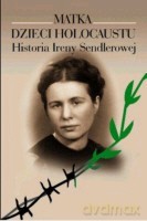 Matka Dzieci Holocaustu - Anna Mieszkowska [KSIĄŻKA]