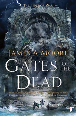 Gates of the Dead: Tides of War Book III The Tides of War: 3 - James A Moore [KSIĄŻKA]