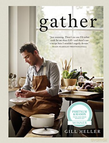 Gather: Simple, Seasonal Recipes from Gill Meller, Head Chef at River Cottage - Gill Meller [KSIĄŻKA]