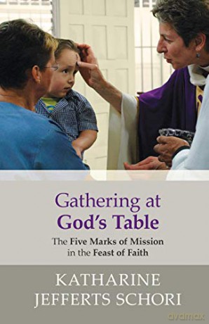Gathering at God's Table: The Five Marks of Mission in the Feast of Faith - Katharine Jefferts Schori [KSIĄŻKA]
