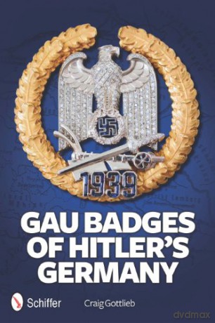 Gau Badges of Hitler's Germany - Craig Gottlieb [KSIĄŻKA]