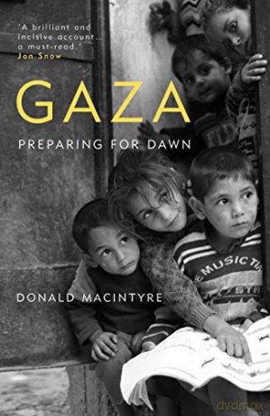 Gaza: Preparing for Dawn - Donald Macintyre [KSIĄŻKA]