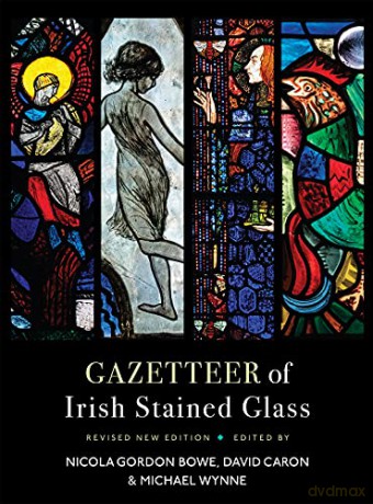 Gazetteer of Irish Stained Glass: Revised New Edition - David Caron [KSIĄŻKA]