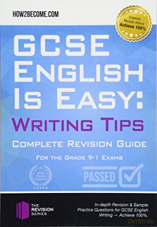 GCSE English is Easy: Writing Tips: For the grade 9-1 Exams Revision Series - How2Become [KSIĄŻKA]