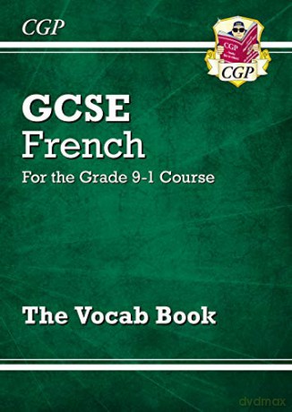 GCSE French Vocab Book - for the Grade 9-1 Course: ideal for catch-up and the 2022 and 2023 exams CGP GCSE French 9-1 Revision [KSIĄŻKA]