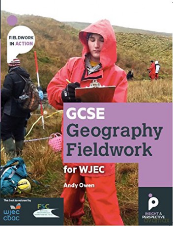 GCSE Geography Fieldwork Handbook for WJEC Wales Fieldwork in Action: 1 - Andy Owen [KSIĄŻKA]