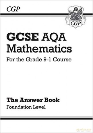 GCSE Maths AQA Answers for Workbook: Foundation - for the Grade 9-1 Course CGP GCSE Maths 9-1 Revision [KSIĄŻKA]
