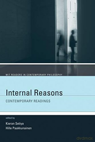 Internal Reasons: Contemporary Readings (Mit Readers In Contemporary Philosophy) - Kieran Setiya [KSIĄŻKA]