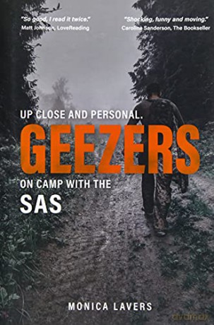 GEEZERS: Up Close and Personal: On Camp with the SAS - Monica Lavers [KSIĄŻKA]