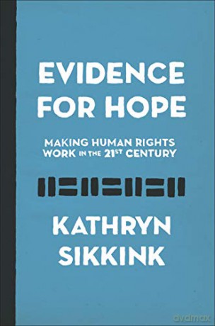 Evidence For Hope: Making Human Rights Work In The 21St Century: 28 (Human Rights And Crimes Against Humanity, 28) - Kathryn Sikkink [KSIĄŻKA]