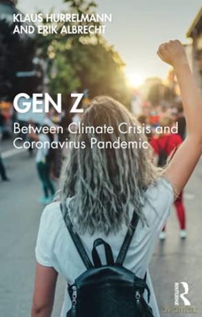 Gen Z: Between Climate Crisis and Coronavirus Pandemic - Klaus Hurrelmann [KSIĄŻKA]