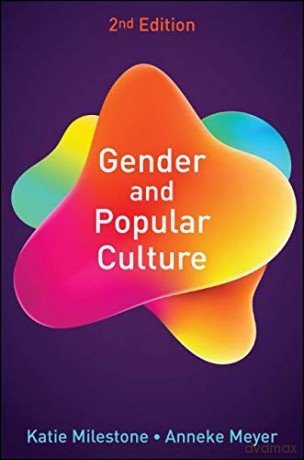 Gender and Popular Culture, 2nd Edition - Katie Milestone [KSIĄŻKA]