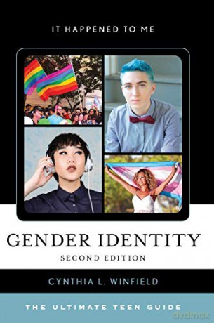 Gender Identity: The Ultimate Teen Guide It Happened to Me: The Ultimate Teen Guide, Second Edition - Cynthia L. Winfield [KSIĄŻKA]