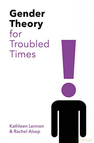 Gender Theory in Troubled Times - Kathleen Lennon [KSIĄŻKA]