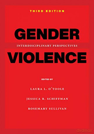 Gender Violence, Third Edition: Interdisciplinary Perspectives - Laura L. O'Toole [KSIĄŻKA]