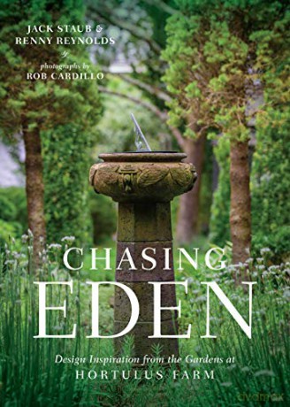 Chasing Eden: Design Inspiration From The Gardens At Hortulus Farm - Jack Staub [KSIĄŻKA]
