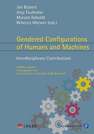 Gendered Configurations of Humans and Machines - Interdisciplinary Contributions L'Agenda - Jan Büssers [KSIĄŻKA]