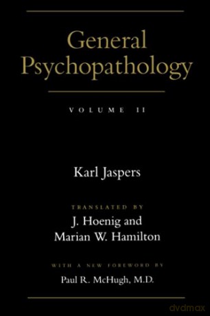 General Psychopathology: VOLUME II: Volume 2 - Prof Karl Jaspers [KSIĄŻKA]