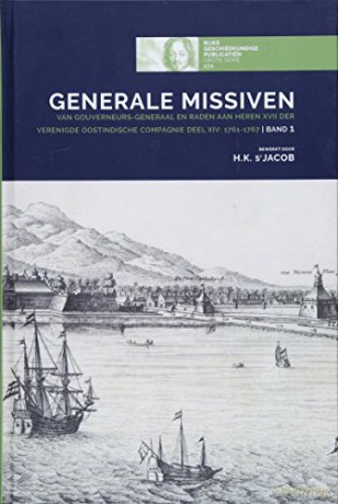 Generale Missiven van Gouverneurs-Generaal en Raden aan Heren XVII der Verenigde Oostindische Compagnie Deel xiv: 1761-1767Band 1: Part 1: 270 - part 1 Rijks Geschiedkundige Publicatiën Grote Serie - Hugo s'Jacob [KSIĄŻKA]