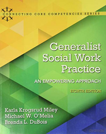 Generalist Social Work Practice: An Empowering Approach Connecting Core Competencies - Karla Miley [KSIĄŻKA]