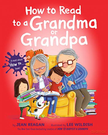 How To Read To A Grandma Or Grandpa - Jean Reagan [KSIĄŻKA]