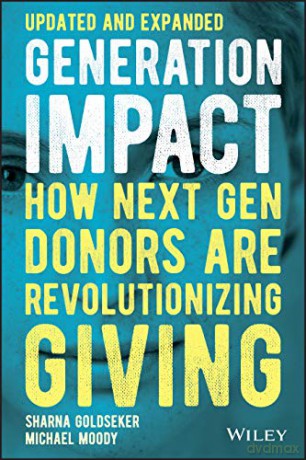 Generation Impact: How Next Gen Donors Are Revolutionizing Giving, Updated and Expanded Edition - Michael Moody [KSIĄŻKA]