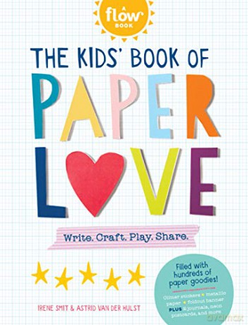 Kids' Book Of Paper Love, The: Write. Craft. Play. Share. (Flow) - Irene Smit [KSIĄŻKA]