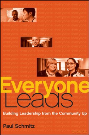 Everyone Leads: Building Leadership From The Community Up - Paul Schmitz [KSIĄŻKA]