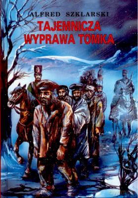 Tajemnicza Wyprawa Tomka - Alfred Szklarski [KSIĄŻKA]