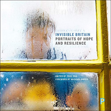 Invisible Britain: Portraits Of Hope And Resilience - Paul Sng [KSIĄŻKA]