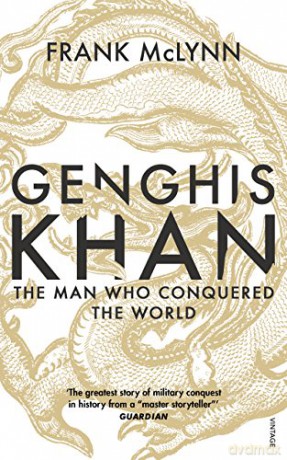 Genghis Khan: The Man Who Conquered the World - Frank McLynn [KSIĄŻKA]