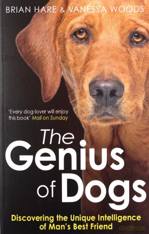 Genius of Dogs: Discovering The Unique Intelligence Of Man's Best Friend - Brian Hare [KSIĄŻKA]