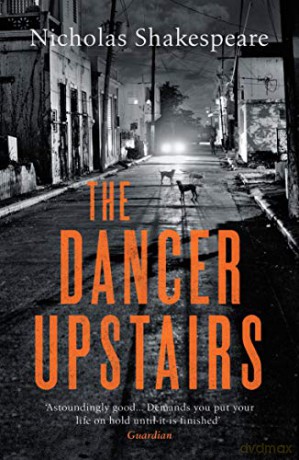The Dancer Upstairs - Nicholas Shakespeare [KSIĄŻKA]