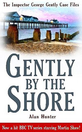 Gently By the Shore Inspector George Gently 2 - Alan Hunter [KSIĄŻKA]