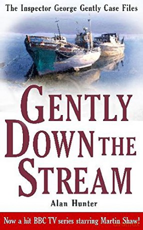 Gently Down the Stream George Gently - Mr Alan Hunter [KSIĄŻKA]